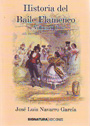 Historia del baile flamenco. Vol. I