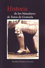 Historia de los matadores de toros de Granada
