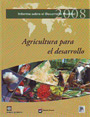 Informe sobre el desarrollo mundial 2008. Agricultura para el desarrollo