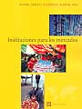Instituciones para los mercados. Informe sobre el desarrollo mundial 2002.