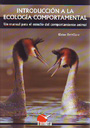 Introducción a la ecología comportamental. Un manual para el estudio del comportamiento animal