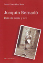 Joaquín Bernadó. Hilo de seda y oro