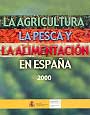 La agricultura, la pesca y la alimentación en España. 2000