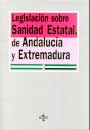 Legislación sobre Sanidad Estatal, de Andalucía y Extremadura