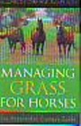 Managing grass for horses