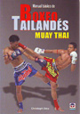 Manual básico de Boxeo Tailandés. Muay Thai