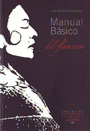 Manual básico del flamenco / A basic handbook of flamenco
