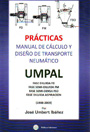 Manual de cálculo y diseño de transporte neumático UMPAL. Prácticas