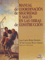 Manual de coordinación de seguridad y salud en las obras de construcción