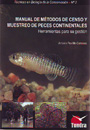 Manual de métodos de censo y muestreo de peces continentales. Herramientas para su gestión