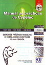 Manual de prácticas de Cypelec. Ejercicios prácticos resueltos de instalaciones eléctricas de baja tensión