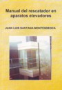 Manual del rescatador en aparatos elevadores (ascensores)