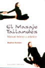 Masaje Tailandés, El. Manual teórico y práctico