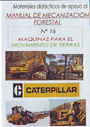 Materiales didácticos de apoyo al Manual de Mecanización Forestal. Nº 16: Máquinas para el movimiento de tierras