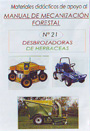 Materiales didácticos de apoyo al Manual de Mecanización Forestal. Nº 21: Desbrozadoras de herbáceas