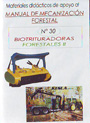Materiales didácticos de apoyo al Manual de Mecanización Forestal. Nº 30: Biotrituradoras forestales II