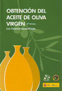 Obtención del aceite de oliva virgen. 3ª Ed.