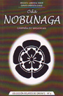 Oda Nobunaga. Colección Relatos de Oriente Nº 2