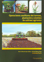 Operaciones auxiliares del terreno, plantación y siembra de cultivos agrícolas