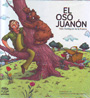 Oso Juanón, El