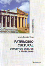 Patrimonio cultural. Conceptos, debates y problemas