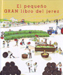 Pequeño GRAN libro del Jerez, El
