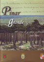 Pinar Grande. 100 años de gestión sostenible. 1907-2007