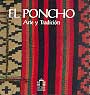 Poncho, El. Arte y tradición
