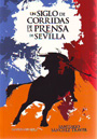 Siglo de corridas de la prensa de Sevilla, Un