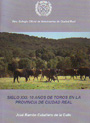 Siglo XXI: 10 años de toros en la provincia de Ciudad Real