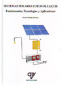Sistemas solares fotovoltaicos. Fundamentos, tecnologías y aplicaciones