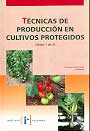 Técnicas de producción en cultivos protegidos