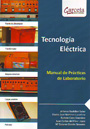 Tecnología eléctrica. Manual de prácticas de laboratorio