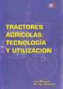 Tractores agrícolas: tecnología y utilización