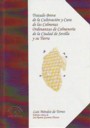 Tratado breve de la cultivación y cura de las colmenas ordenanzas de colmenería de la ciudad de Sevilla y su tierra