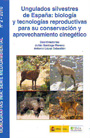 Ungulados silvestres de España: biología y tecnologías reproductivas para su conservación y aprovechamiento cinegético