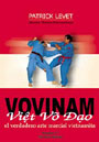 Vovianam. Viêt Vó Dai. El verdadero arte marcial vietnamita. Tomo I