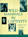 Wild mammals in captivity. Principles and techniques