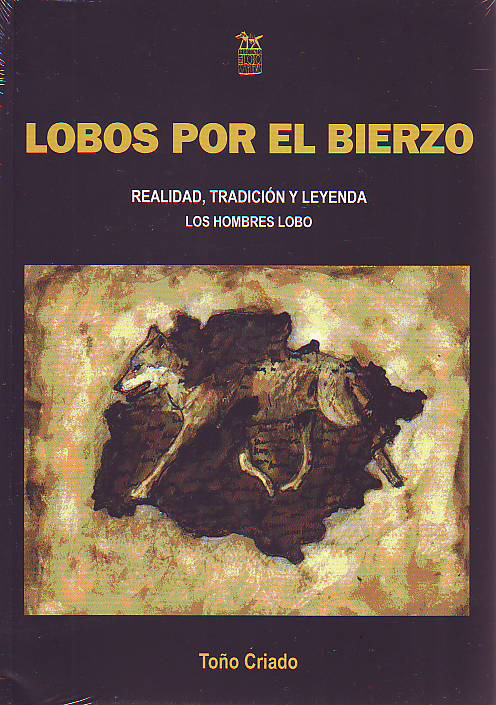 Lobos por el Bierzo. Realidad, tradición y leyenda :: Librería Agrícola  Jerez