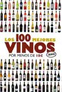 100 mejores vinos por menos de 10 , Los (2013)