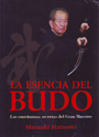 Esencia del Budo, La. Las enseñanzas secretas del Gran Maestro Masaaki Hatsumi