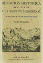 Relación histórica del viage a la America Meridional. Tomos I y II