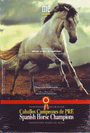 Caballos Campeones del PRE. Veinticinco años de SICAB / Spanish Horse Champions. Twenty-five years of SICAB
