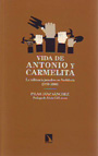 Vida de Antonio y Carmelita. La militancia jornalera en Andalucía (1950 - 2000)