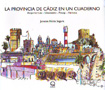 Provincia de Cádiz en un cuaderno. Arquitectura - Urbanismo - Paisaje - Historia
