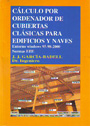 Cálculo por ordenador de cubiertas clásicas para edificios y naves. Entorno Windows 95-98-2000. Normas EHE