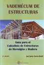 Vademécum de estructuras. Guía para el calculista de estructuras de hormigón y madera (2ª Edición)