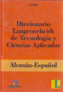 Diccionario Langesnscheidt de Tecnología y Ciencias Aplicadas. Alemán-Español