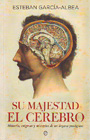 Su Majestad: el cerebro