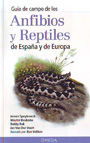 Guía de campo de los Anfibios y reptiles de España y Europa